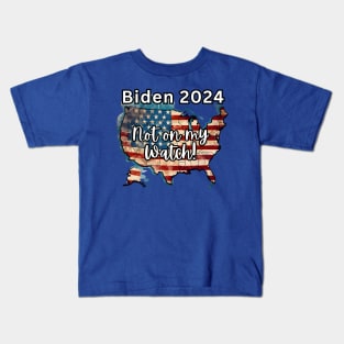 Biden Shirt, Not On My Watch Shirt, 2024 Election, Vote Democrat Tshirt, Funny Political Shirt, Biden Shirt, Biden Flag Shirt, President Tee Kids T-Shirt